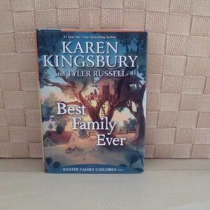 Best Family Ever by Karen Kingsbury and Tyler Russell